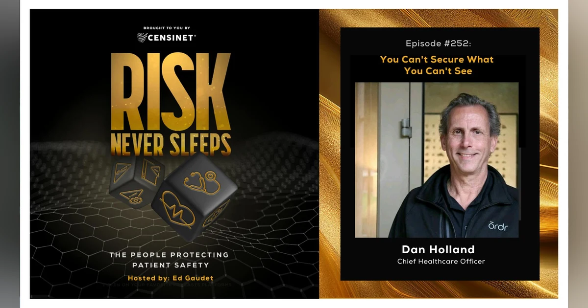 Episode #252. You Can't Secure What You Can't See, with Wes Wright, Chief Health Officer at Ordr