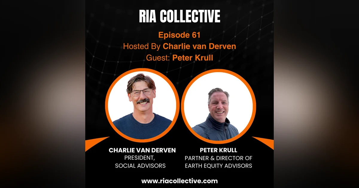 RIA Collective: Peter Krull | Building an Independent RIA That Aligns With Your Values