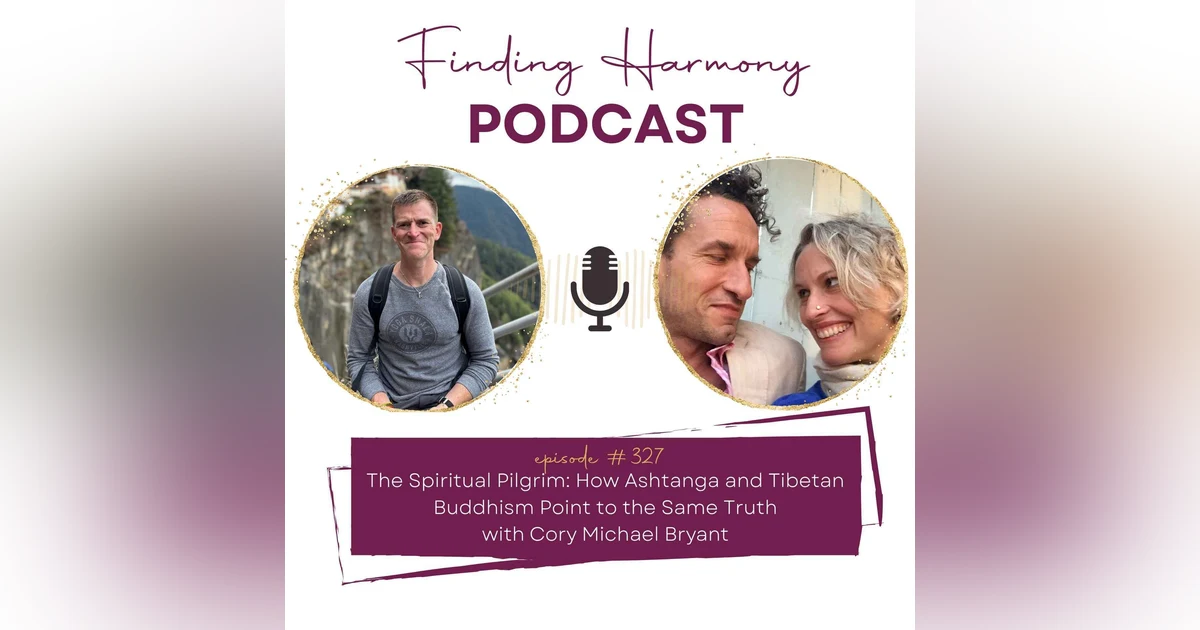 The Spiritual Pilgrim: How Ashtanga and Tibetan Buddhism Point to the Same Truth