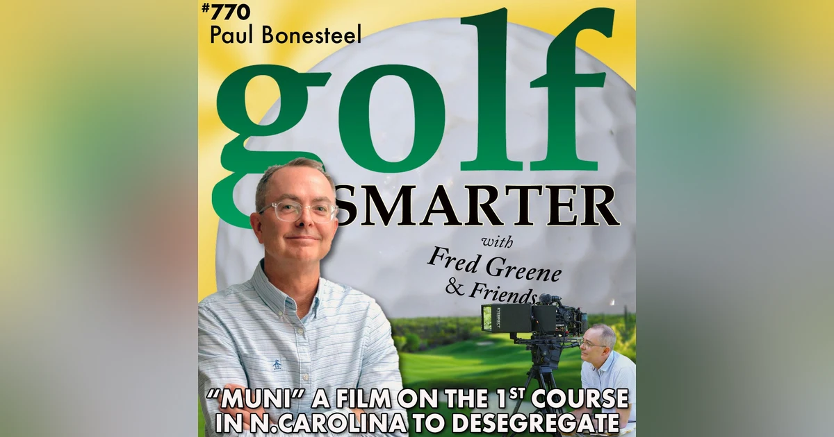 “Muni”: Documentary of a Public Golf Course in the Deep South with a Historic Story featuring Filmmaker Paul Bonesteel