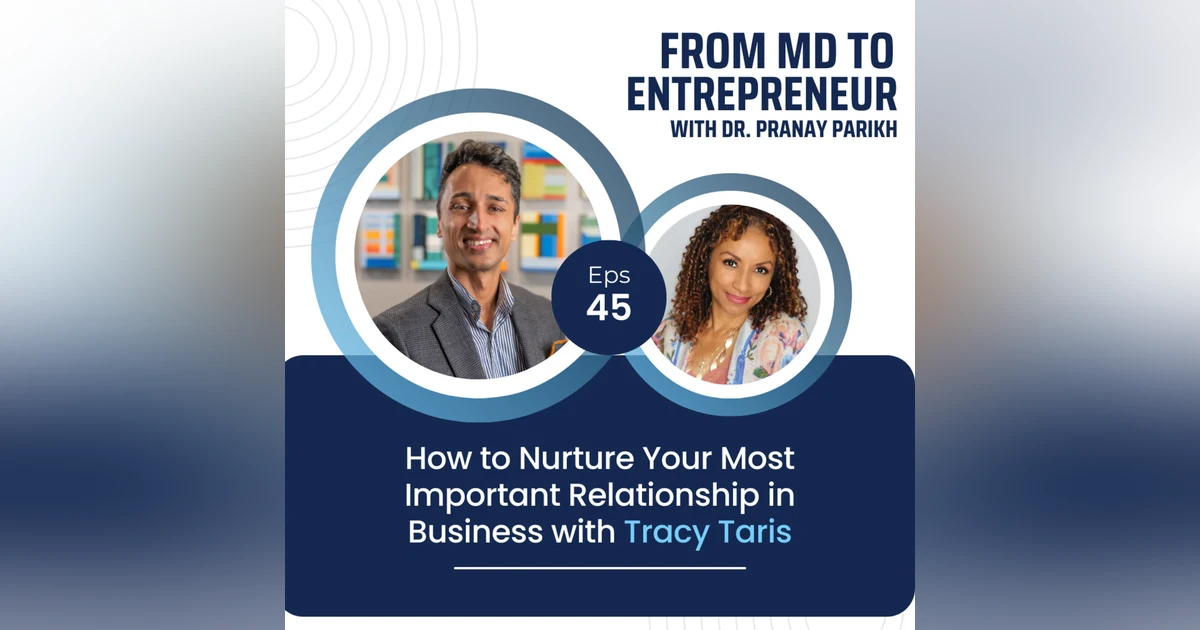 E045 - How to Nurture Your Most Important Relationship in Business with Tracy Taris