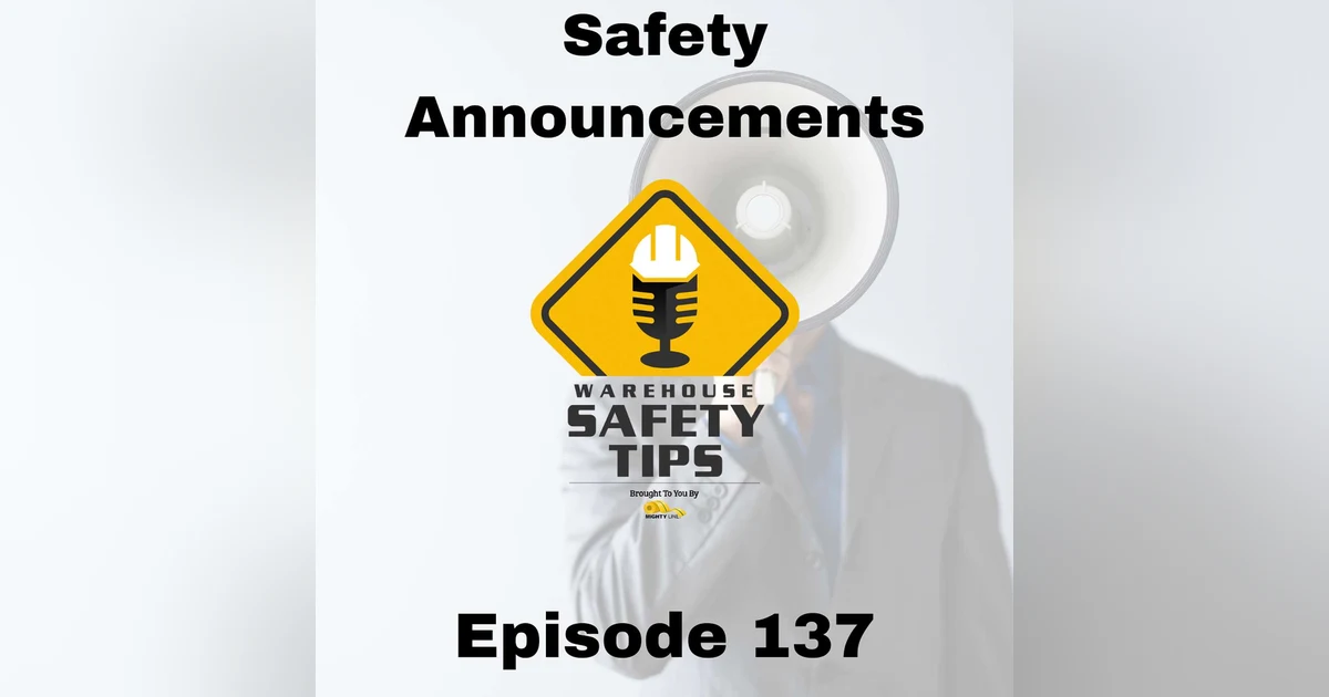 S3 Ep137: Warehouse Safety Tips | Episode 137 | Safety Announcements