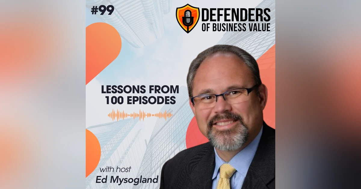 EP 99: Lessons from 100 episodes