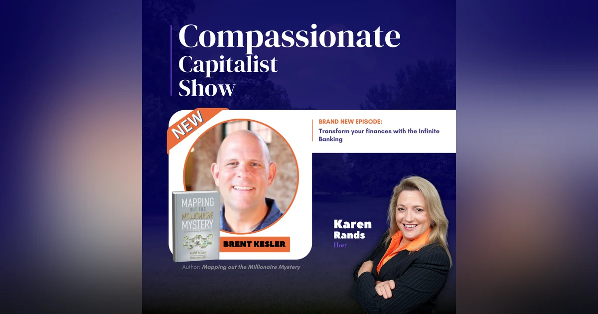 Transform Your Finances with Infinite Banking with Brent Kesler