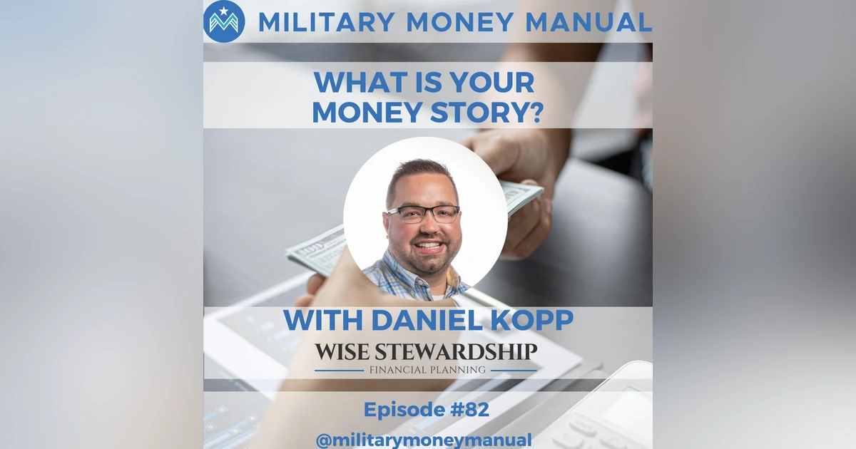 Rewriting Your Money Scripts with Daniel Kopp: Deep Money Stories That Drive You to Spend, Save, Fail, & Succeed #82