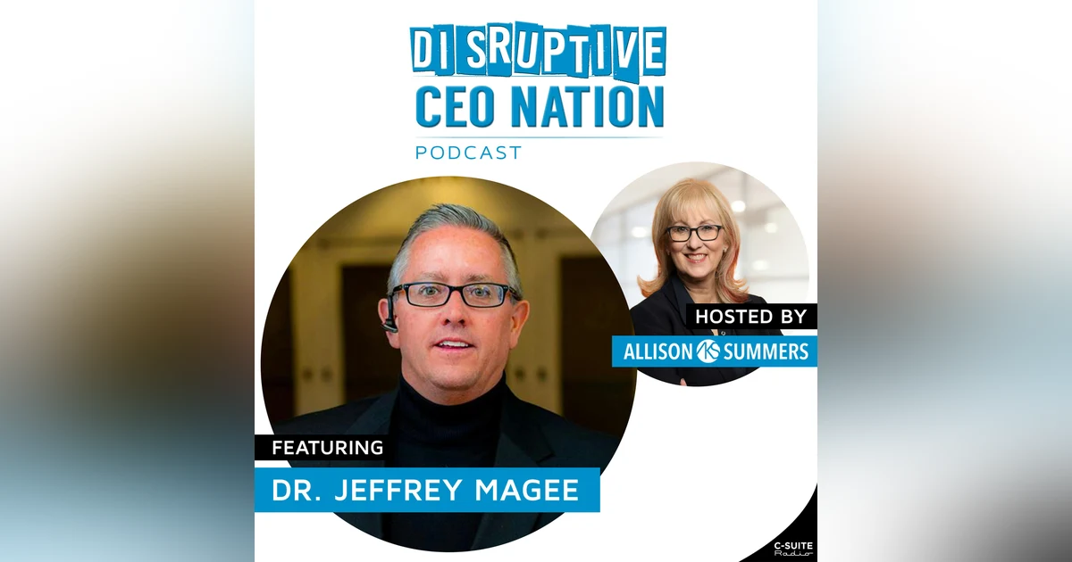 Episode 195: Dr. Jeffrey Magee, Leadership Strategist, CBE, CSP, CMC, PDM