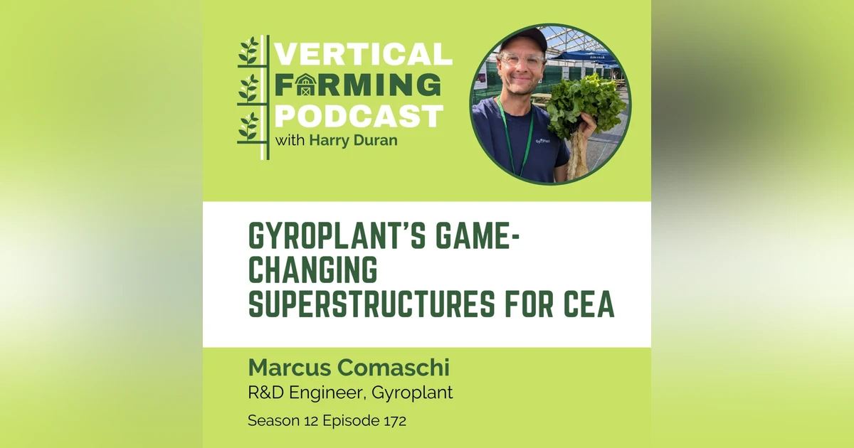 172: Gyroplant's Game-Changing Superstructures for CEA with Marcus Comaschi