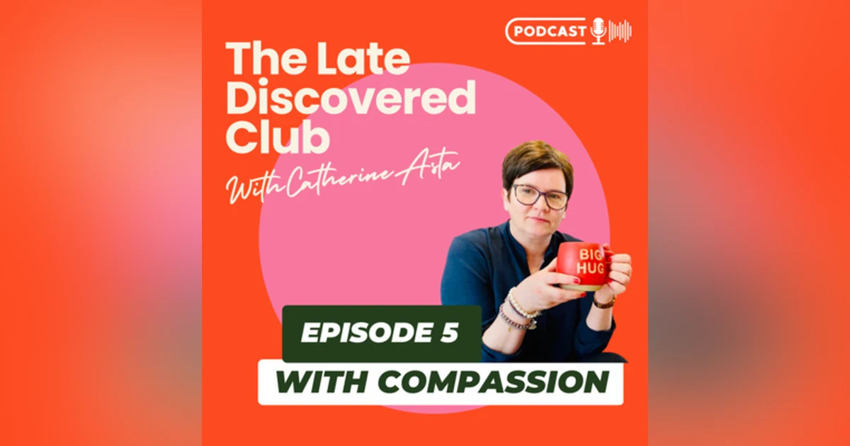 Episode 5 - With Compassion