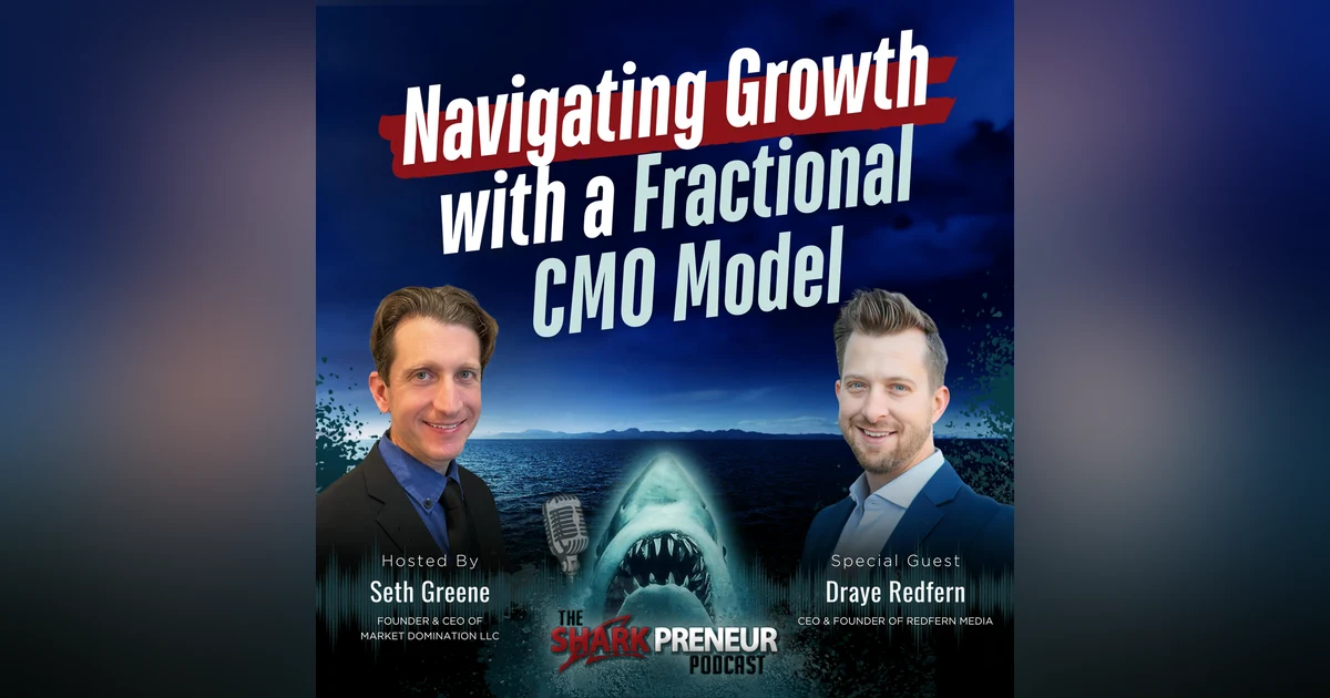Episode 1174: Navigating Growth with a Fractional CMO Model with Draye Redfern