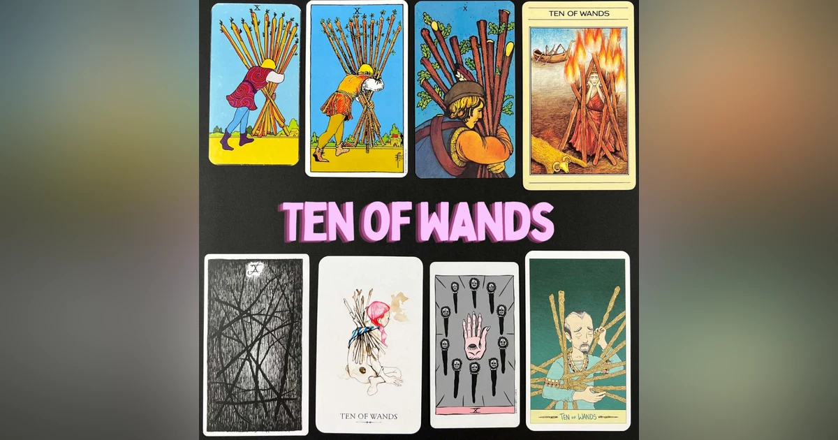 Ep25: Ten of Wands