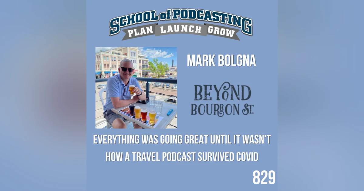How a Travel Podcast Survived Covid with Mark Bologna