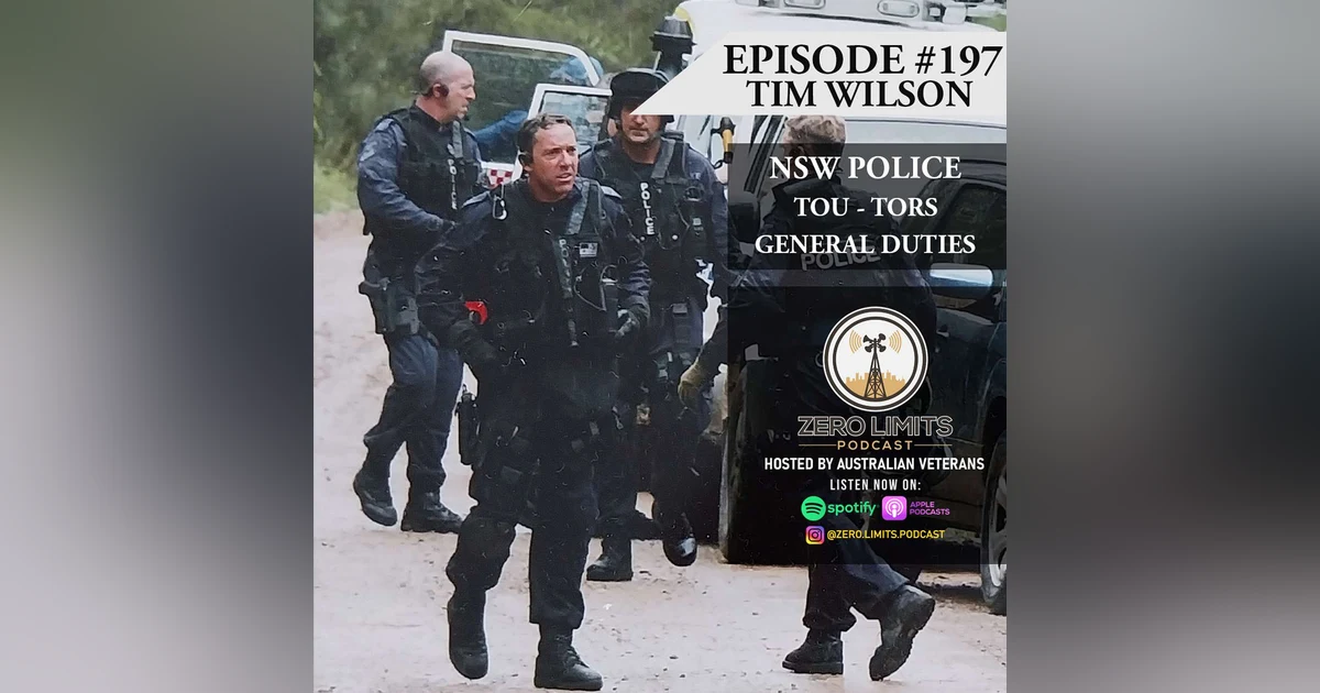 Ep. 197 Tim Wilson NSW Police TOU and General Duties/TORS