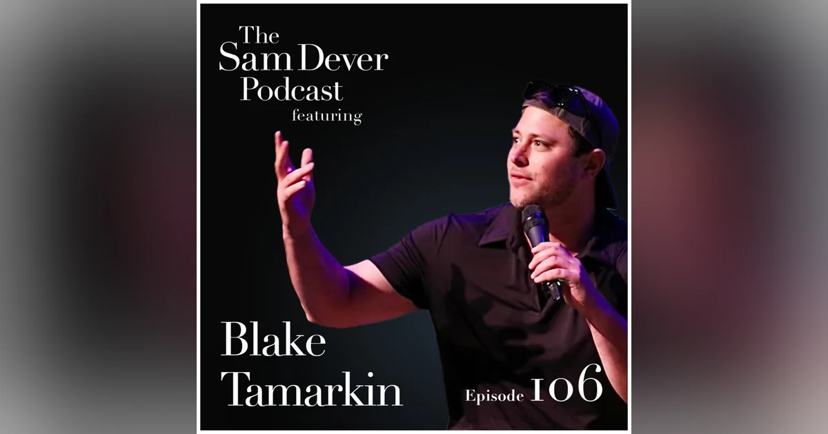 Finding Your "Garage Band" - The Power of Independent Filmmaking - Episode #106 - Blake Tamarkin