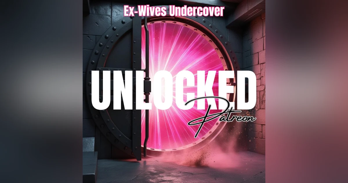 Unlocked Patreon Episode: Kenzie Speaks Out + Ana Update