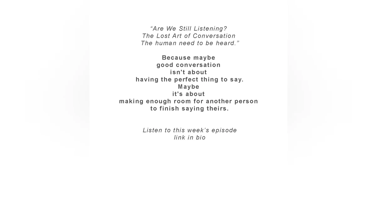 Are We Still Listening? The Lost Art of Conversation
