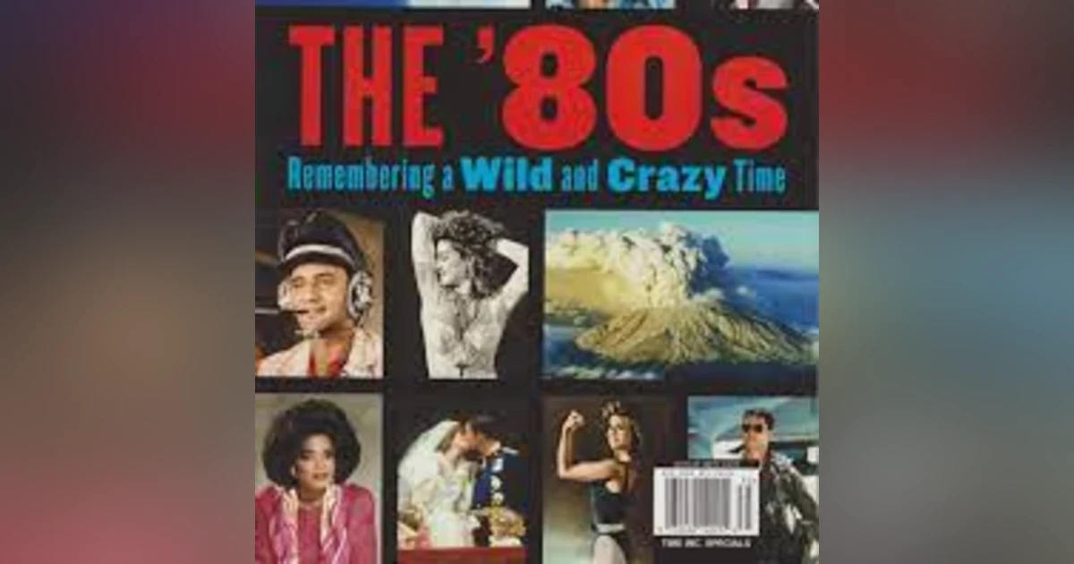 Why It Was Better To Live In The '80s Part 2