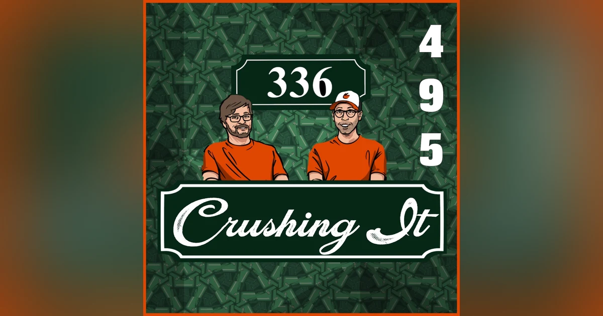 Pod 495 : Crushing It