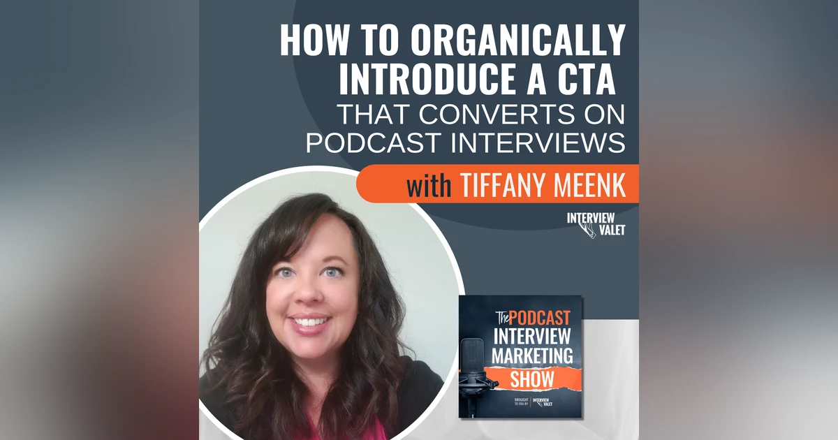 How to Organically Introduce a CTA That Converts on Podcast Interviews