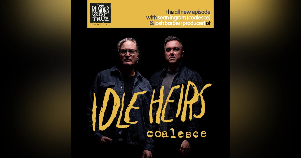 Sean Ingram and Josh Barber (Idle Heirs, Coalesce, Producer)