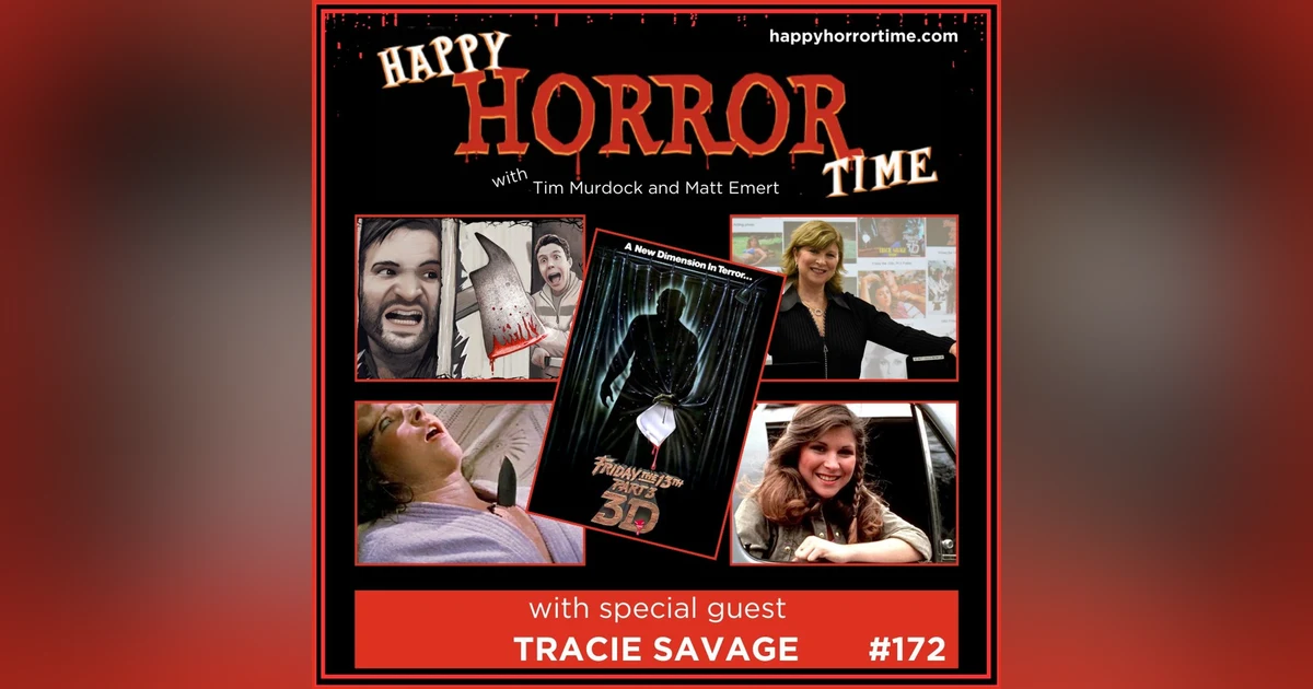 Ep 172: Interview w/Tracie Savage from “F13 Pt 3”