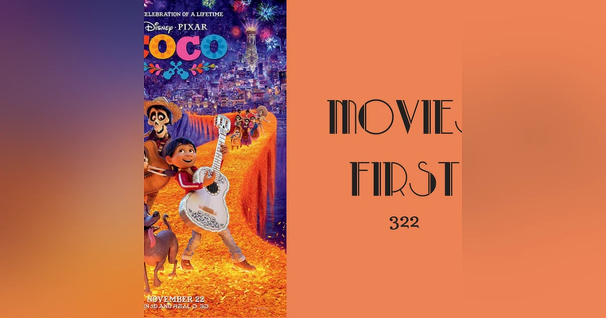 322: Coco - Movies First with Alex First