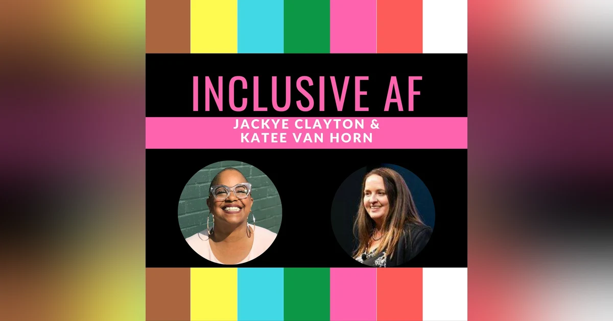 What is the Inclusive AF Podcast?