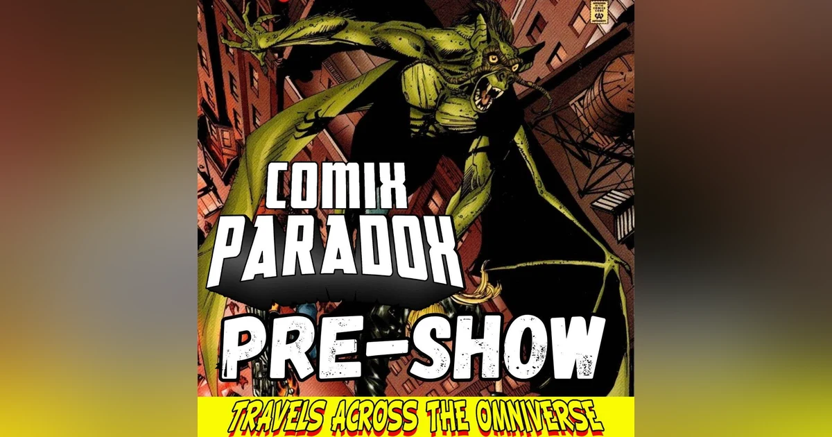 Comix Paradox Pre-Show Palavers MayMalgam Bat-Thing