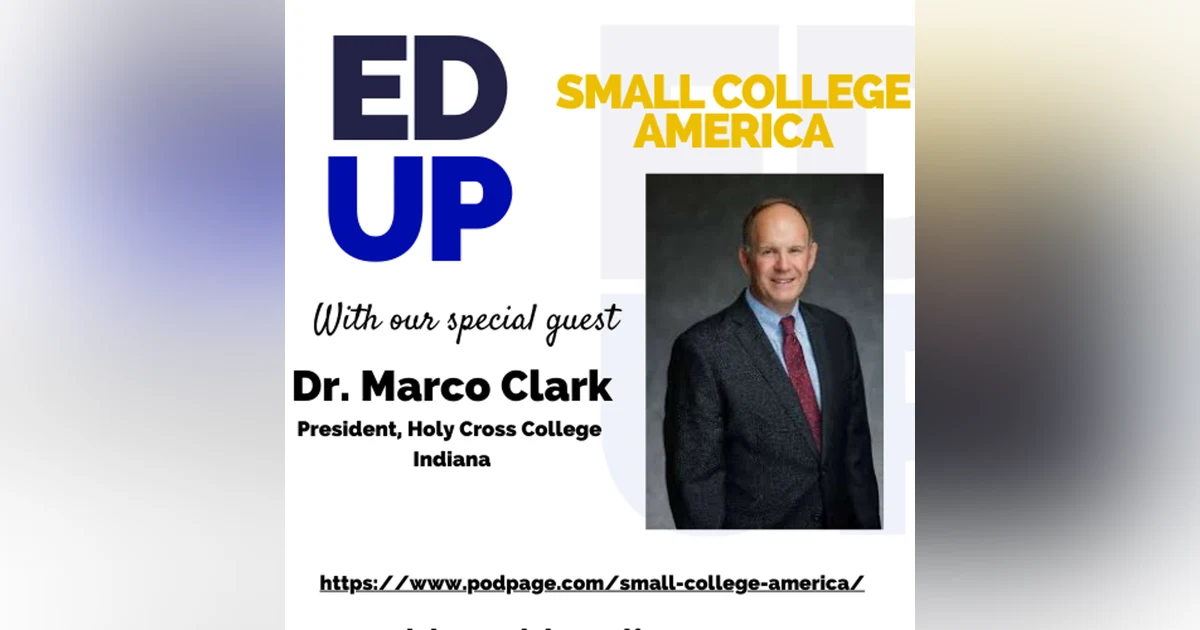 Small College America - Marco Clark President Holy Cross College, Notre Dame, Indiana
