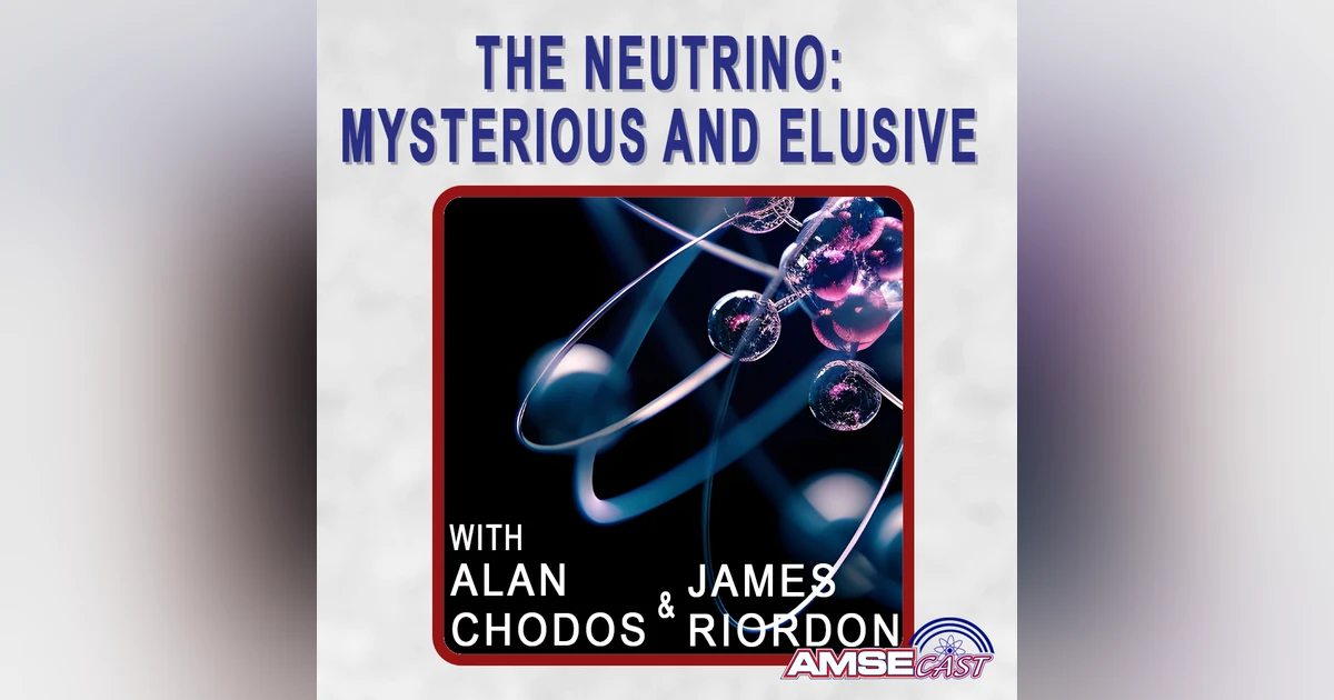 AMSEcast with guests Alan Chodos and James Riordon