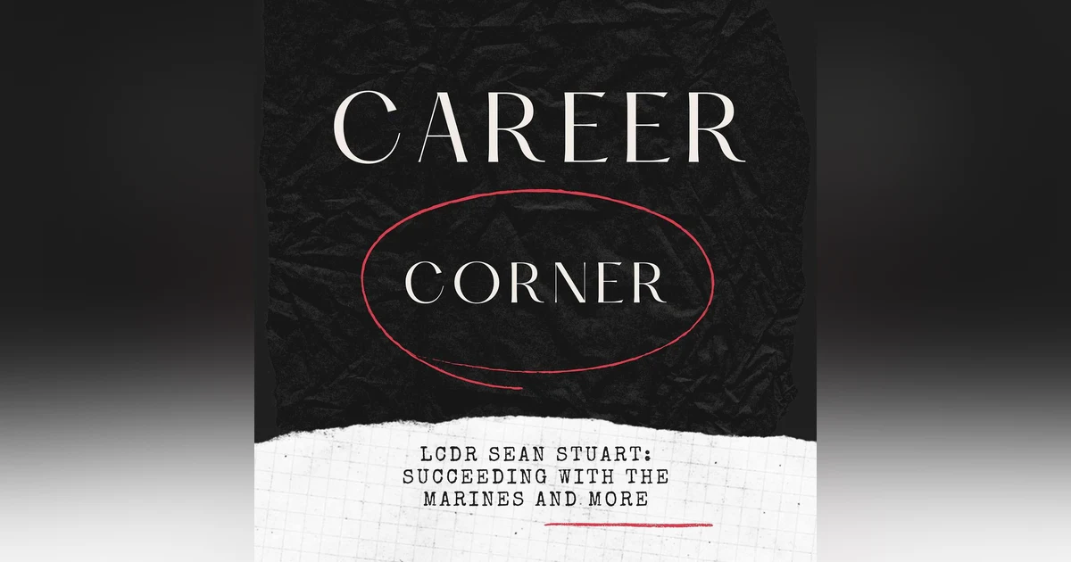 GSACEP Career Corner: LCDR Stuart, Succeeding with the Marines and More