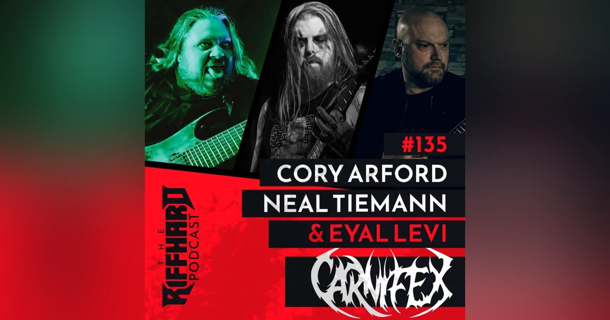 EP 135 | CARNIFEX: Rejection, Band Drama, and Creativity Enhancement (Cory Arford and Neil Teimann)