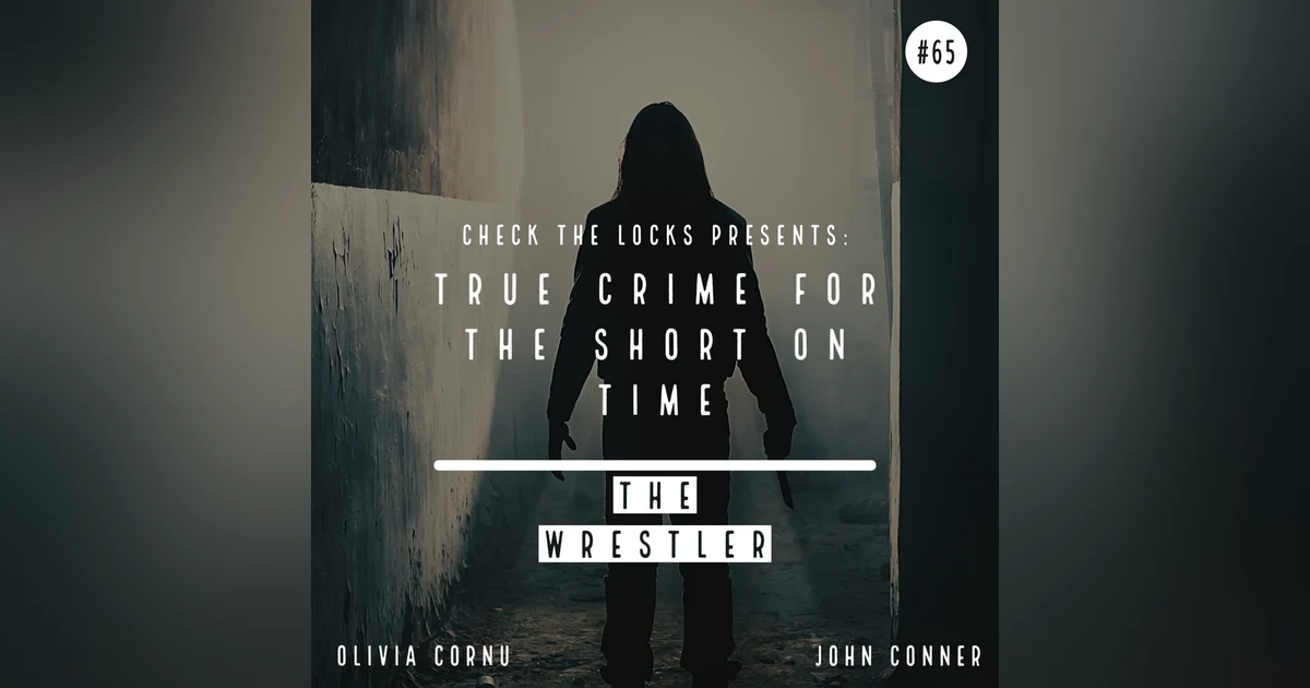 True Crime for the Short on Time: The Wrestler
