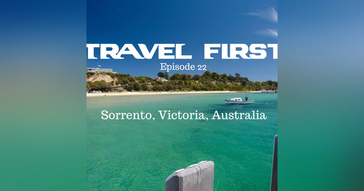 23: Sorrento, Victoria, Australia - Travel First with Alex First & Chris Coleman