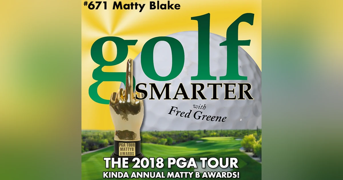 The 2018 PGA Tour Kinda Annual MattyB Awards