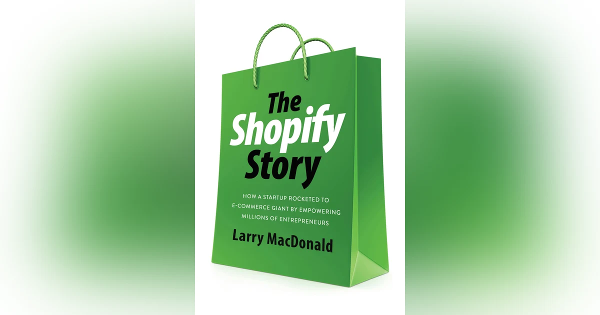 Larry MacDonald, The Shopify Story