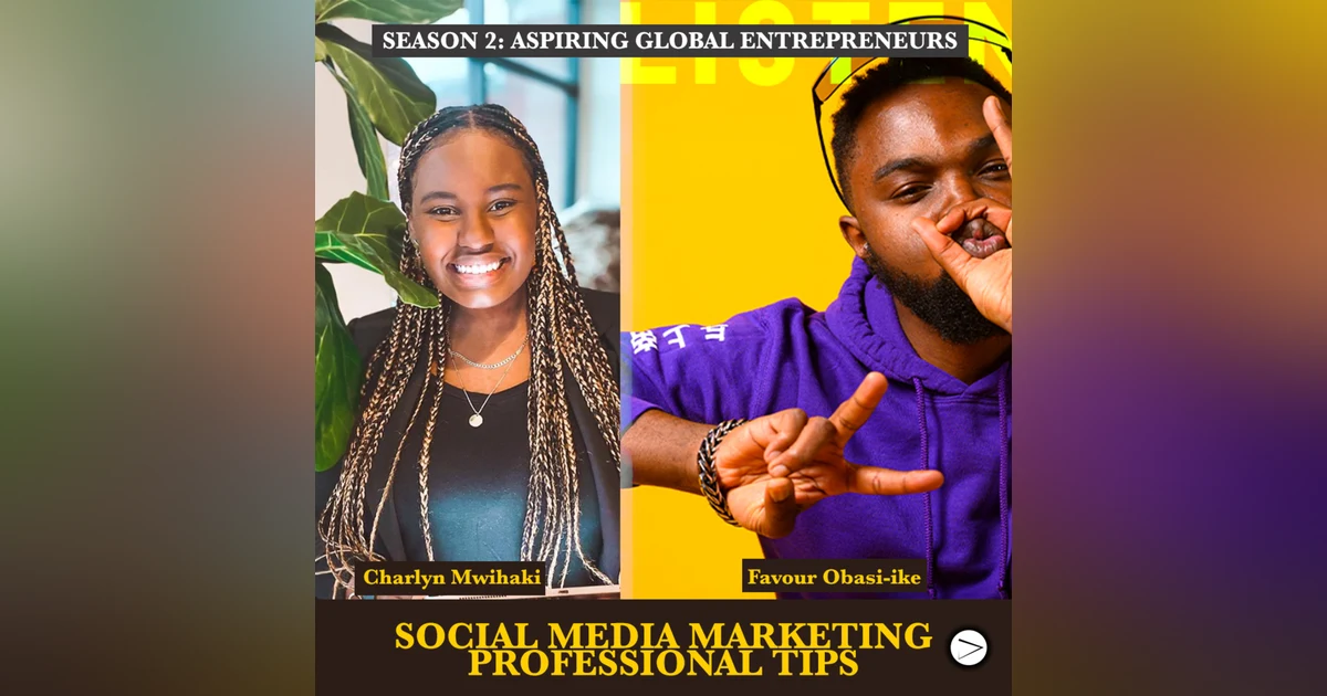 (A.G.E) Social Media Marketing Professional Tips ✍🏾 with Charlyn Mwihaki - 118