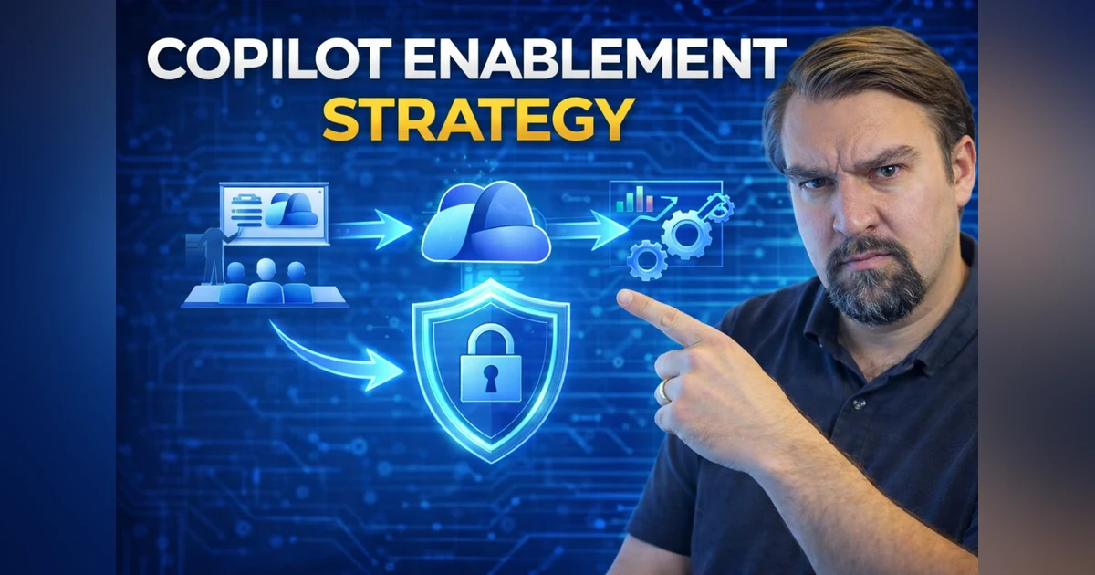 Building a Modern Copilot Enablement Strategy for Microsoft Success