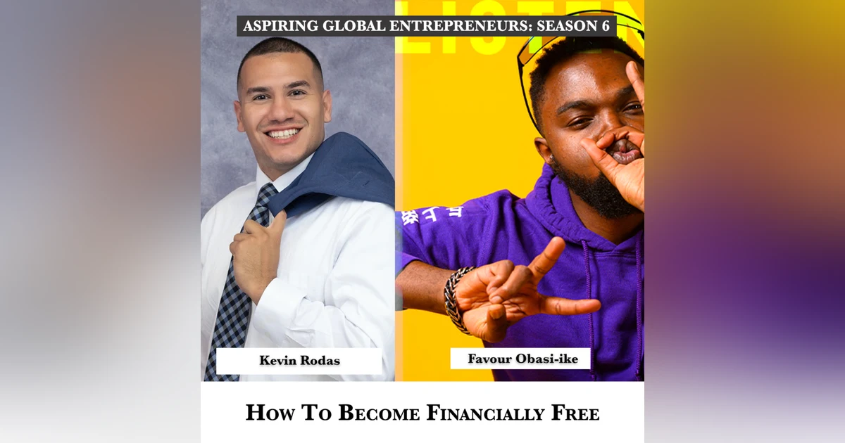 How To Become Financially Free with Kevin Rodas 💰 - 217