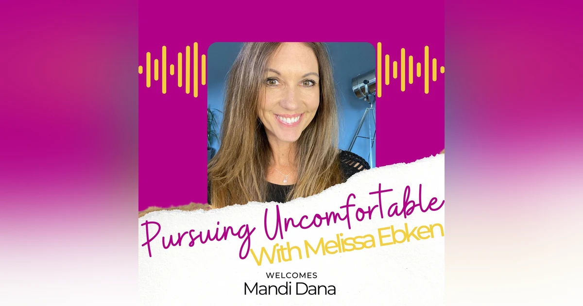 Episode 10: Inspiring Courage with Mandi Dana