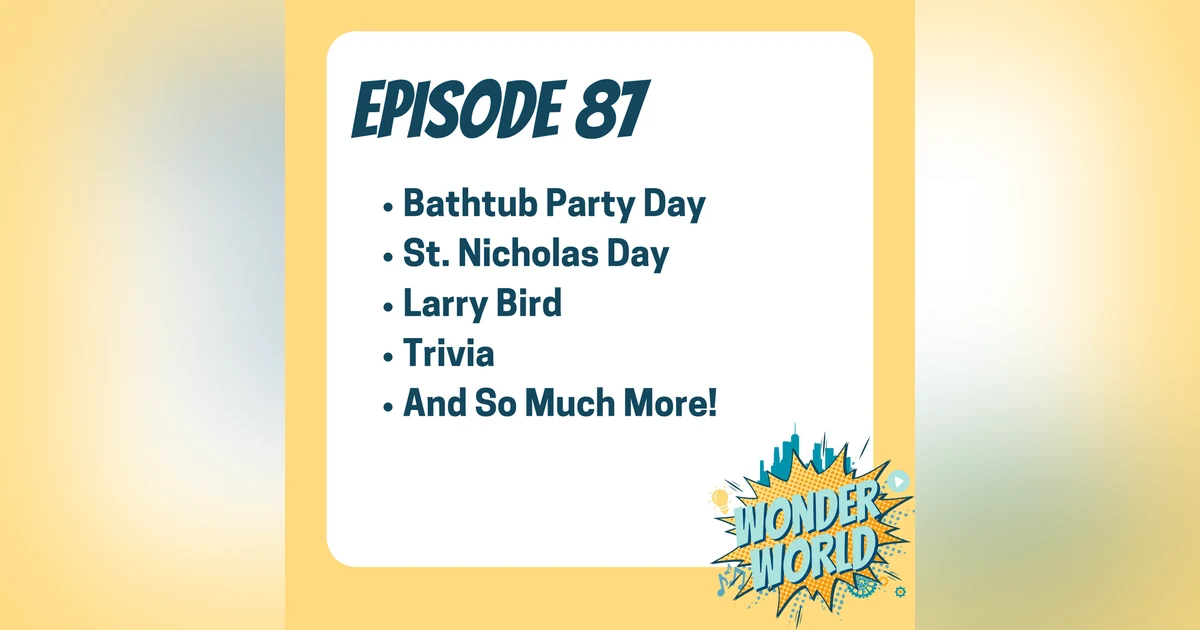 Wonder World Podcast Monday, December 2