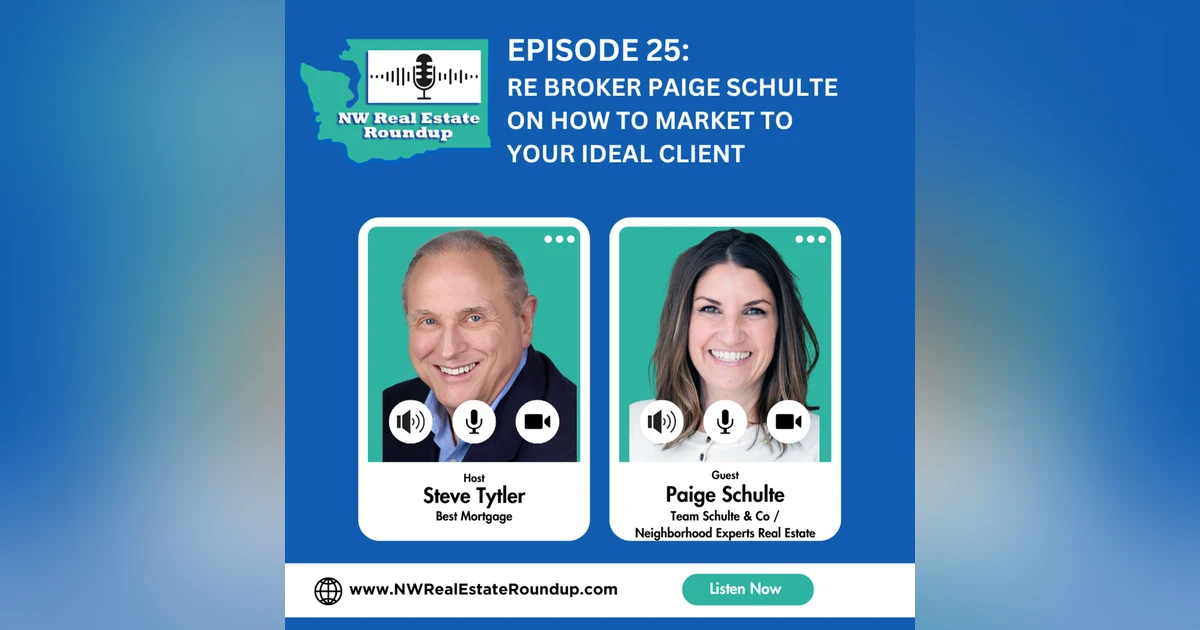 Episode 25: RE Broker Paige Schulte on How to Market to Your Ideal Client