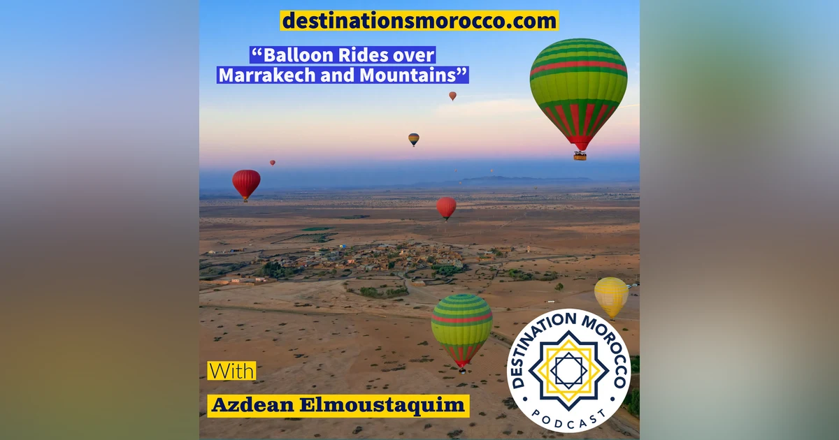Balloon Rides over Marrakech and Mountains
