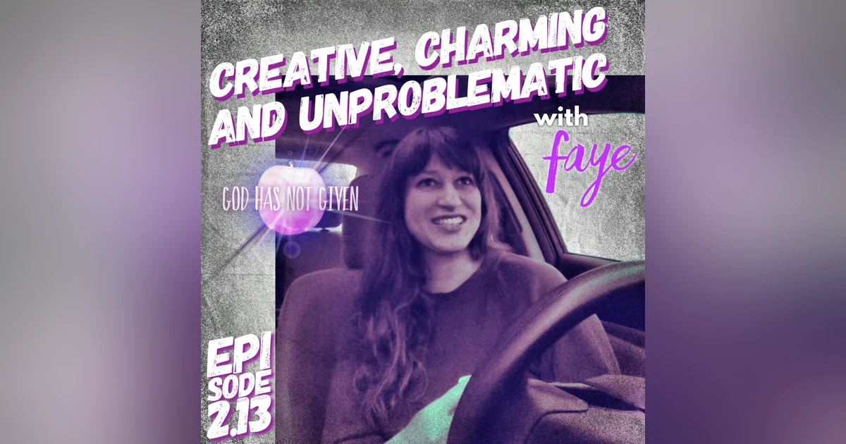 CREATIVE, CHARMING AND UNPROBLEMATIC with Faye