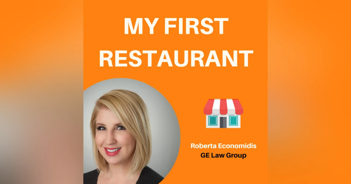 17: The Restaurant Lease Episode | Roberta Economidis, GE Law Group