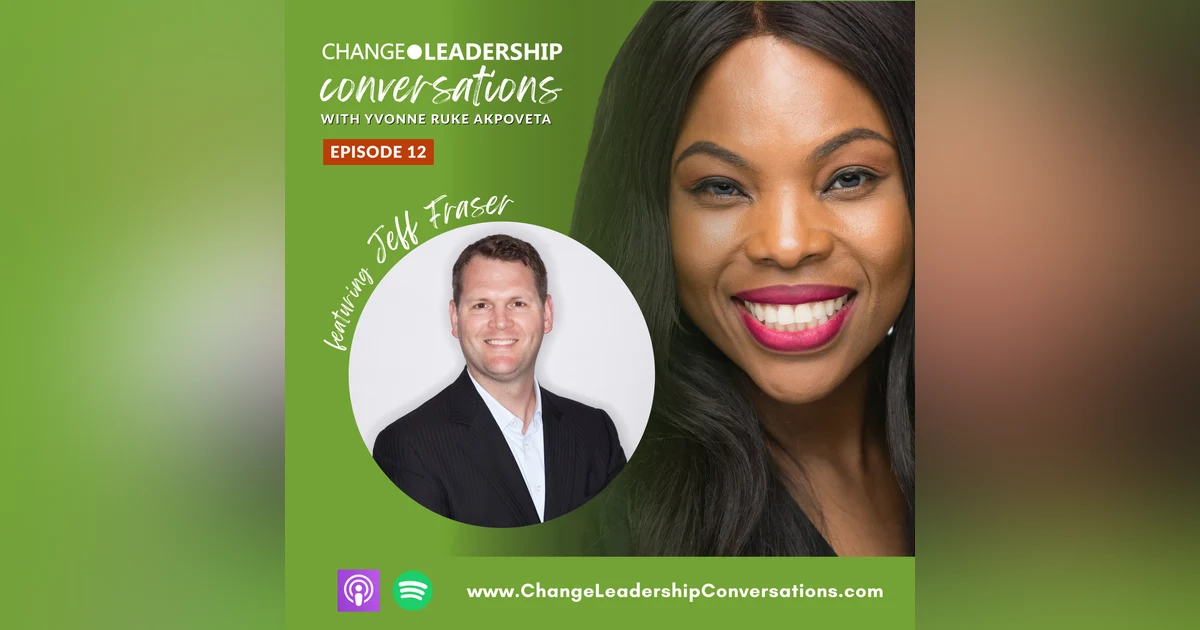 Leading Enterprise Wide Change | Ep 12