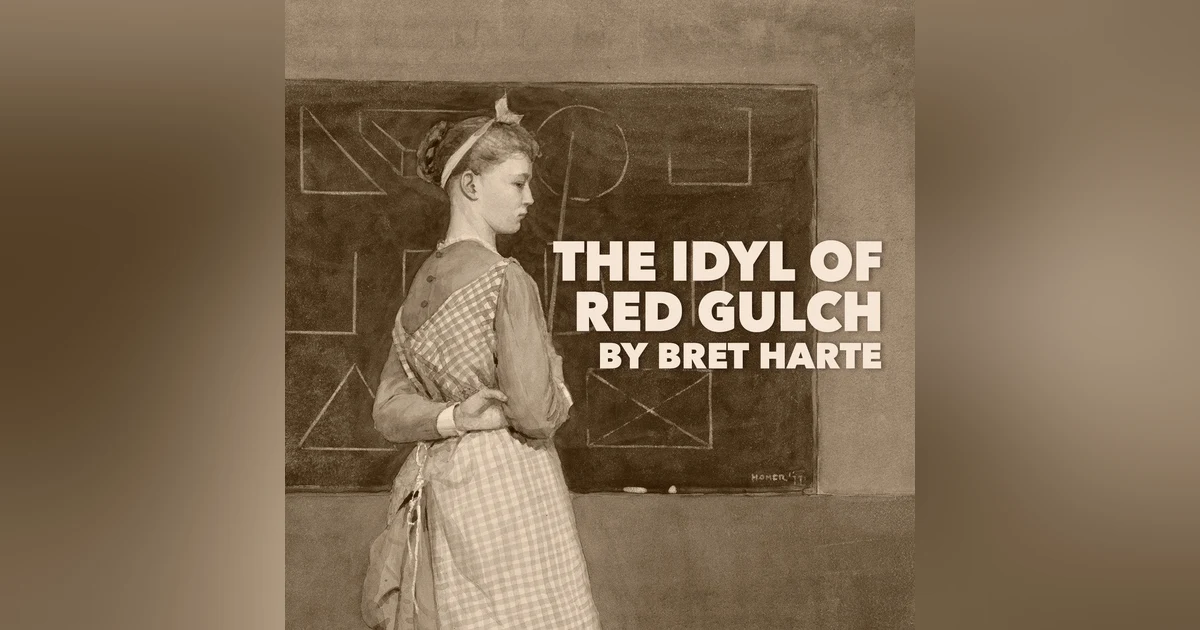 The Idyl of Red Gulch—a Classic Short Story by Bret Harte