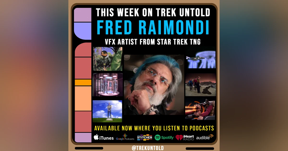 84: Fred Raimondi, VFX Artist on Star Trek TNG
