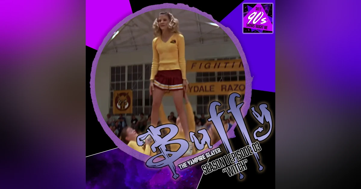 Buffy the Vampire Slayer: Season 1 Episode 3 - Witch