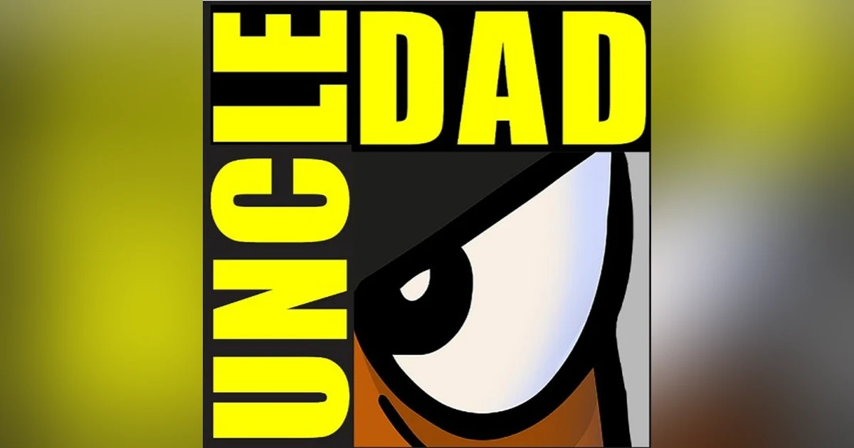 Uncle Dad's Comic Con Extravaganza Day 1