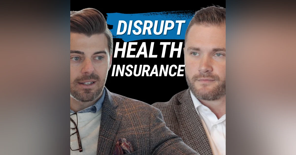 Disrupting The Health Insurance Industry (with Jack Crotty)